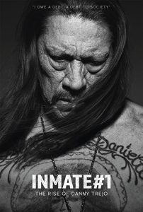 دانلود مستند زندانی شماره یک: ظهور دنی تریجو Inmate 1: The Rise of Danny Trejo 2019