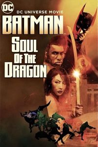 دانلود فیلم بتمن : روح اژدها Batman: Soul of the Dragon 2021 با دوبله فارسی