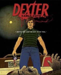 دانلود سریال دکستر: برش های آغازین Dexter: Early Cuts