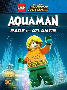 دانلود انیمیشن لگو کمیک های ابرقهرمان: آکوامن – خشم آتلانتیس LEGO Aquaman Rage Of Atlantis 2018 دوبله فارسی