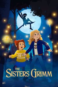 دانلود انیمیشن خواهران گریم The Sisters Grimm