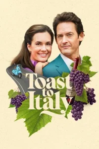 دانلود فیلم سلامتی ایتالیا Toast to Italy 2026